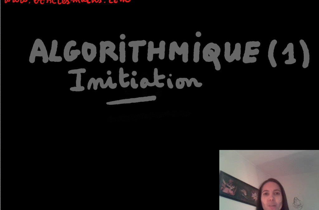 Algorithmique – Partie1 [Vidéo]
