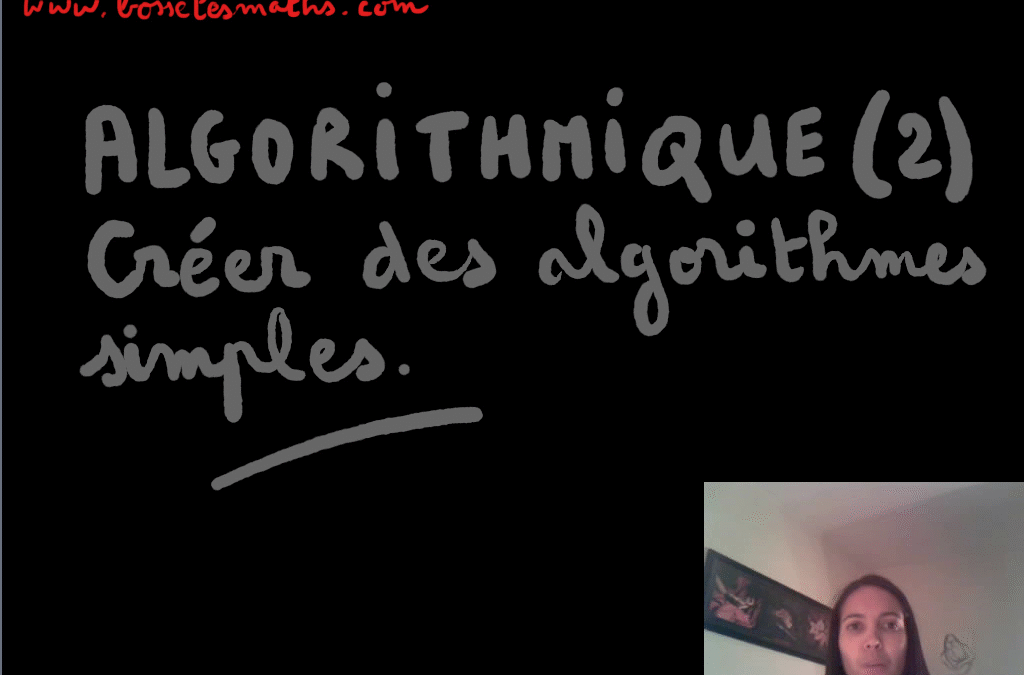 Algorithmique – Partie2 [Vidéo]