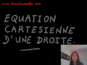 Equation cartésienne d’une droite [Vidéo](Seconde)