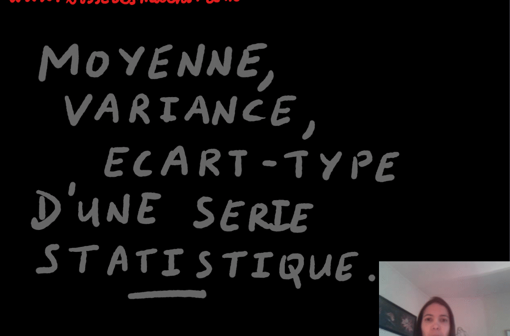 Moyenne, variance, écart-type d’une série statistique [Vidéo](Seconde)