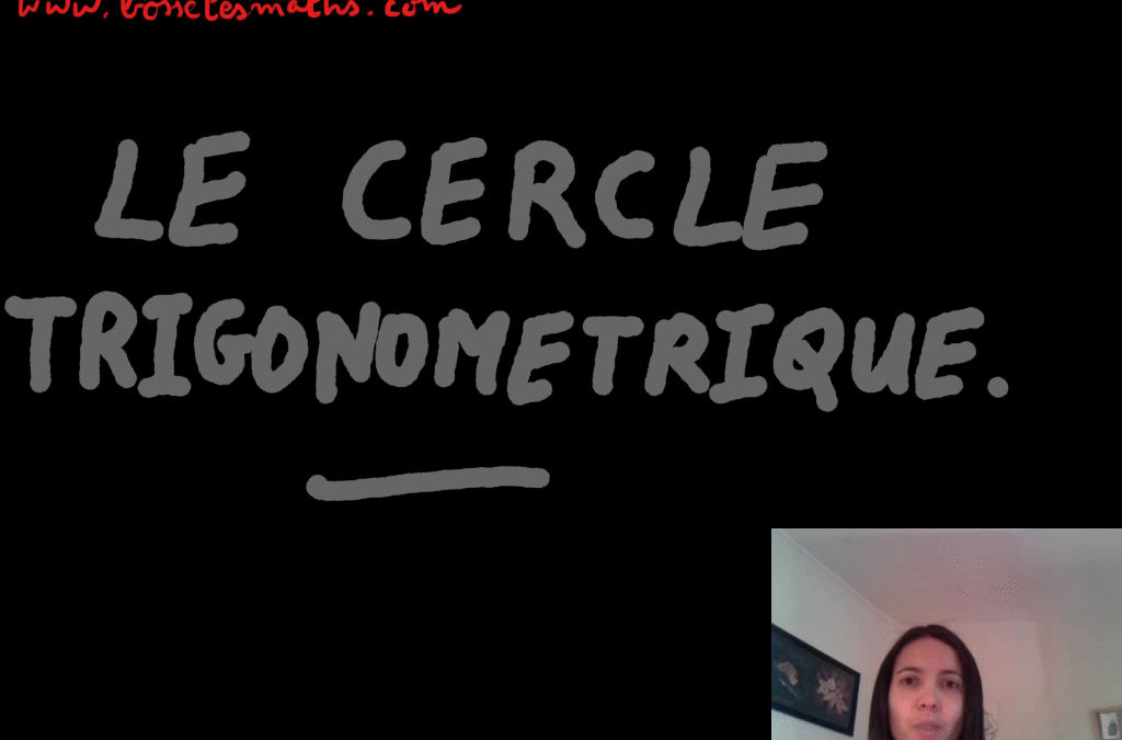 Cercle trigonométrique [Vidéo] (Première)