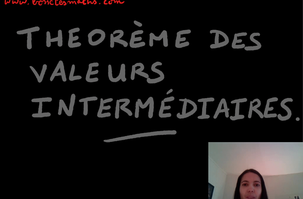 Théorème des valeurs intermédiaires [Vidéo] (Terminale)
