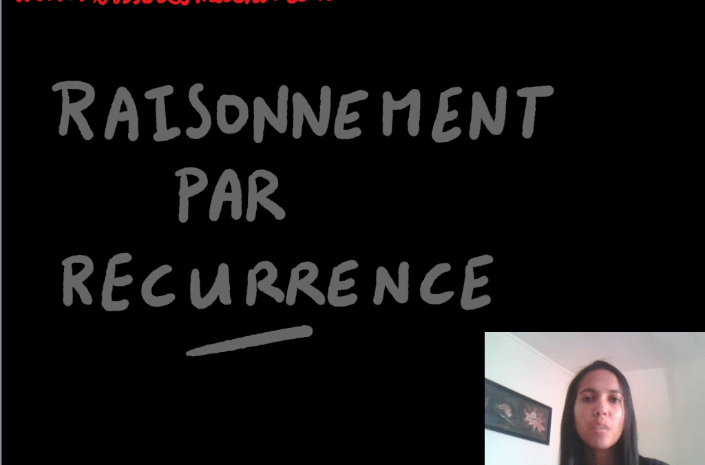 Raisonnement par récurrence [Vidéo] (Terminale)