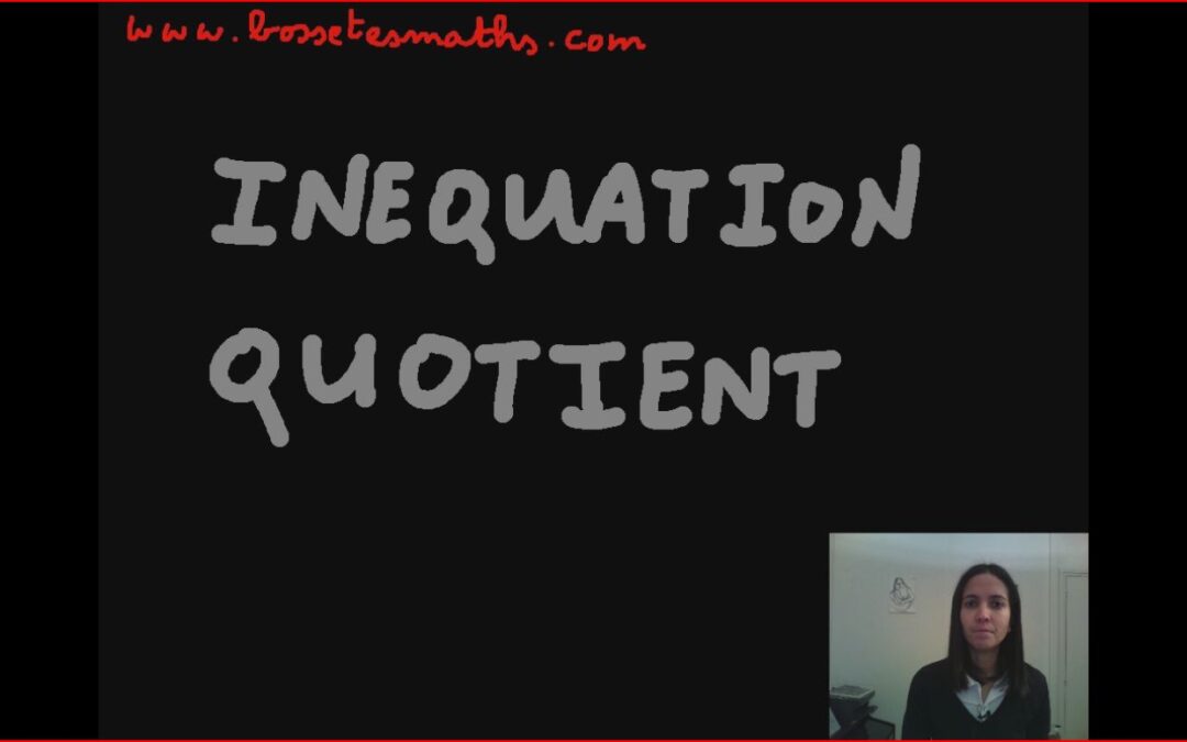 Inéquation quotient [Vidéo] (Seconde)
