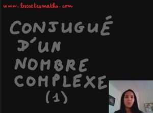 Conjugué d’un nombre complexe [Vidéo] (Terminale)
