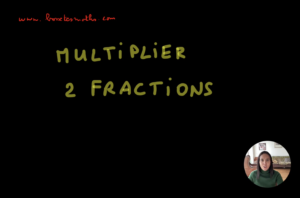 Multiplier 2 fractions