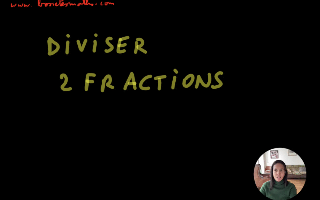 Comment diviser deux fractions ? [Vidéo] (Collège)