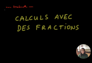 Calculs avec des fractions
